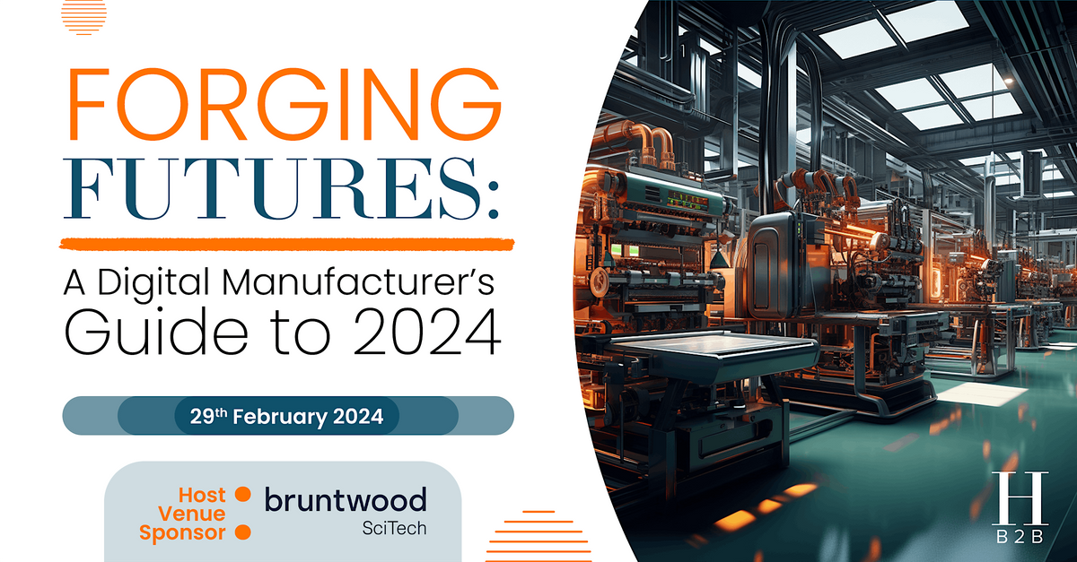 Forging Futures: A Digital Manufacturer's Guide to 2024