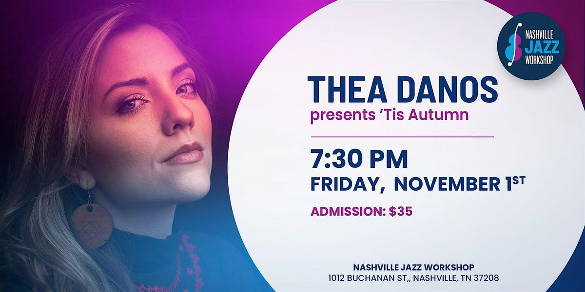 Thea Danos presents \u2018Tis Autumn