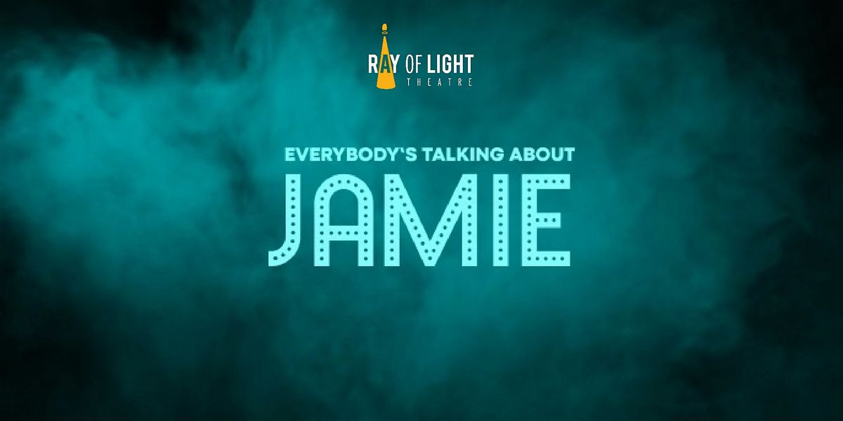 Everybody's Talking About Jamie: Friday, June 14th, 2024 @ 8pm
