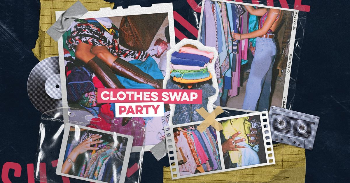 SOLD OUT | Clothes Swap Party Workshop \ud83d\udecd\ufe0f\ud83d\udc57\ud83d\udc5a