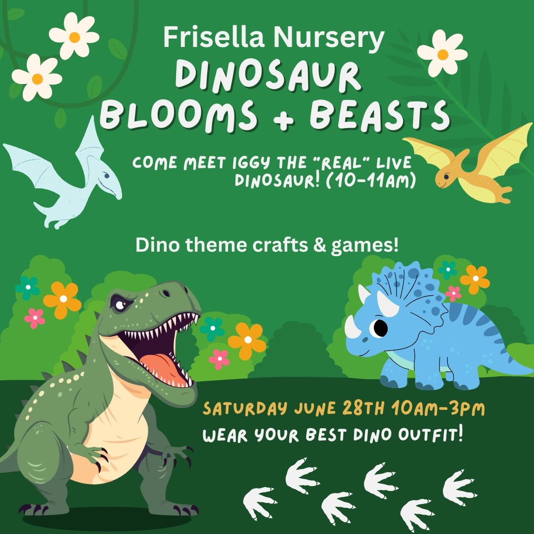 Dinosaurs Blooms + Beasts 