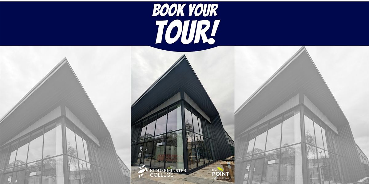 Book Your Tour of Kidderminster College's NEW Centre!