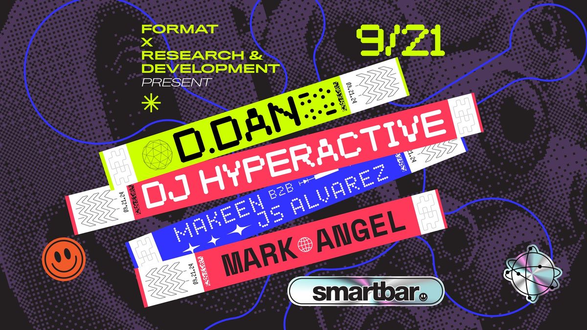 D.Dan * DJ Hyperactive * Makeen b2b JS Alvarez * Mark Angel