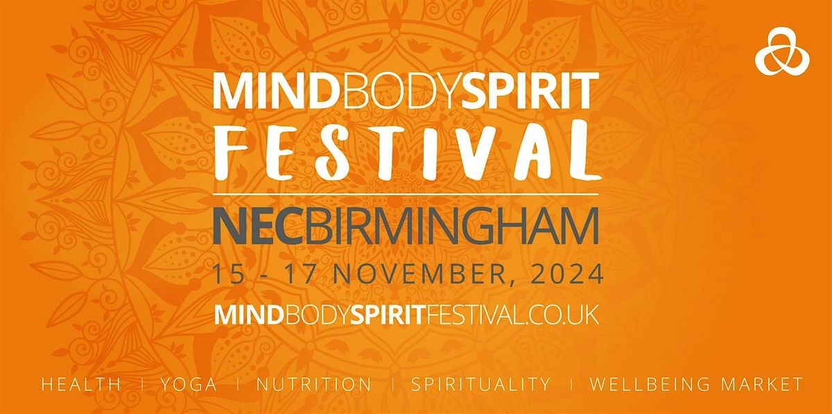 Mind Body Spirit Festival | NEC Birmingham 2024