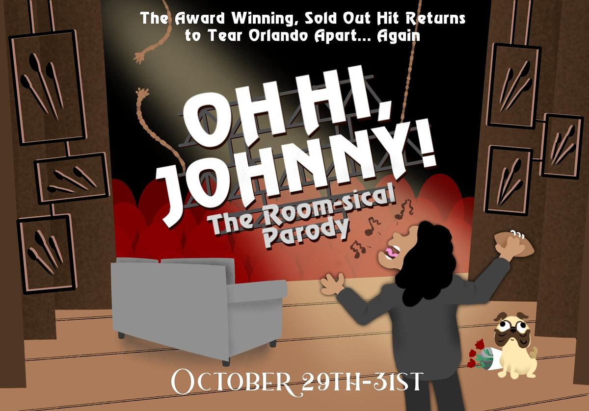 Oh Hi, Johnny! The Room-sical Parody |Partnership with Orlando Artist Guild