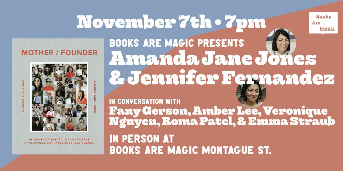 In-Store: Amanda Jane Jones & Jennifer Fernandez: Mother\/Founder