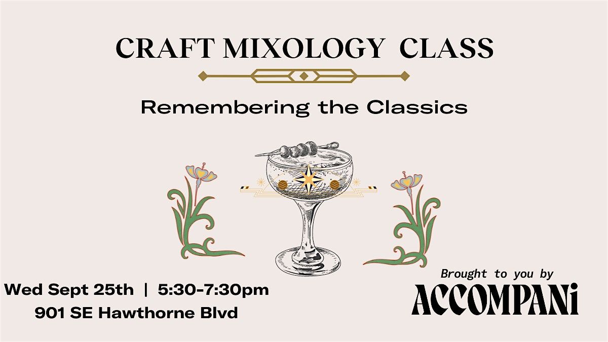 Craft Mixology Class: Remembering the Classics