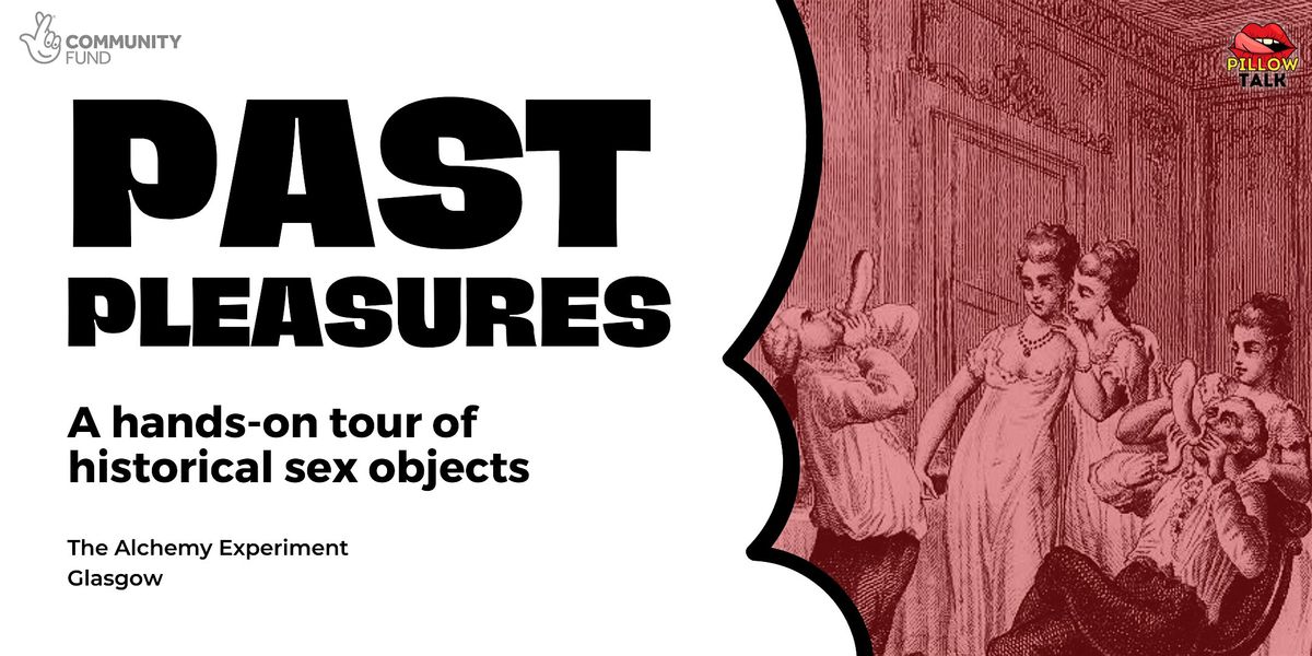 Past Pleasures: A Hands-On Tour of Historical Sex Objects (18+)