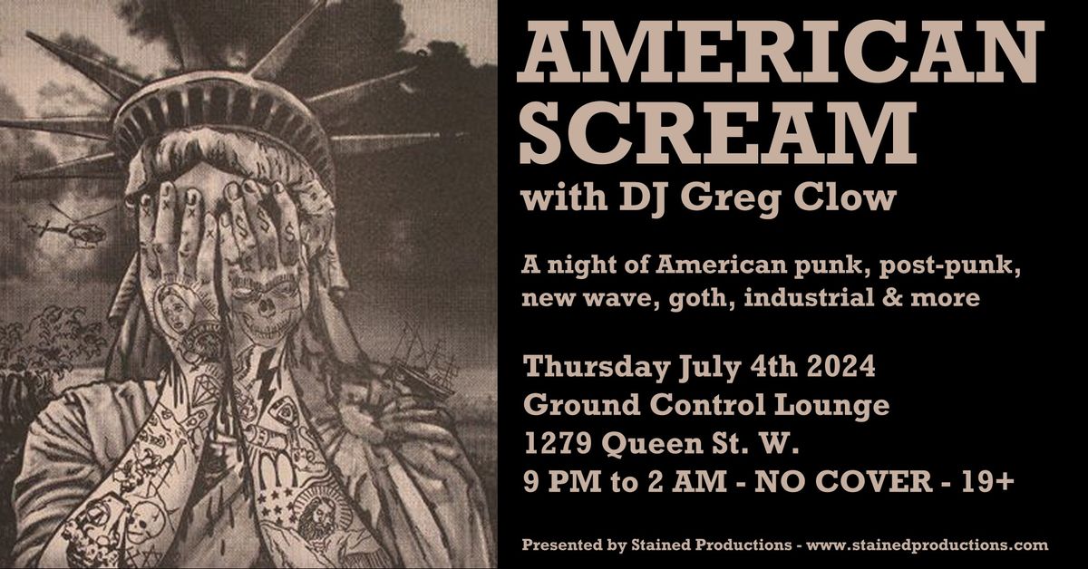 AMERICAN SCREAM with DJ Greg Clow