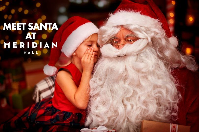 Meet Santa at Meridian Mall! 