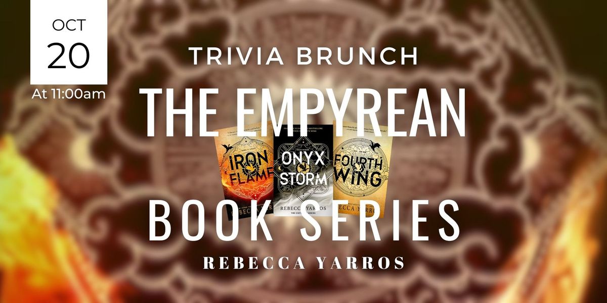 Rebecca Yarros The Empyrean Book Series - Trivia Brunch