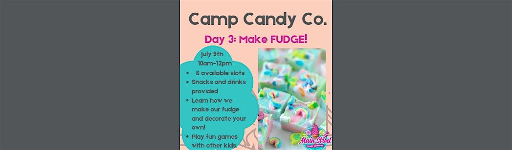 Camp Candy Co. Day 3: Making Fudge!