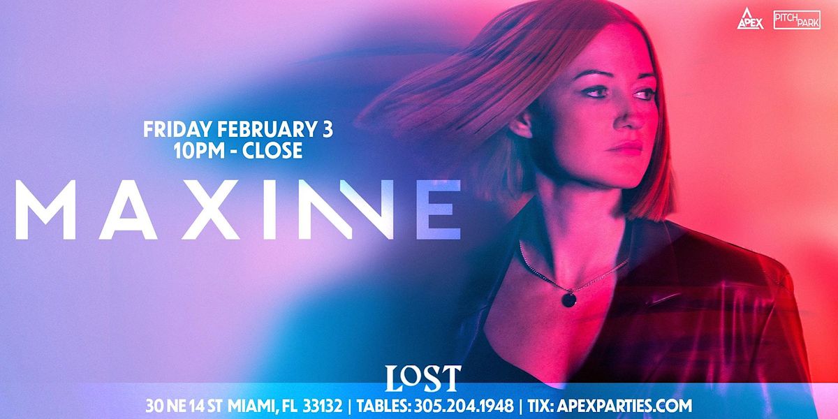 MAXINNE @ Lost Nightclub