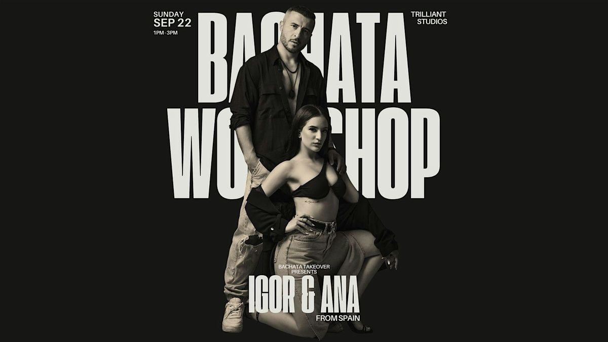 Bachata Workshop "Igor & Ana from Spain"