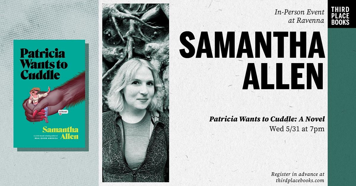 Samantha Allen presents 'Patricia Wants to Cuddle: A Novel'