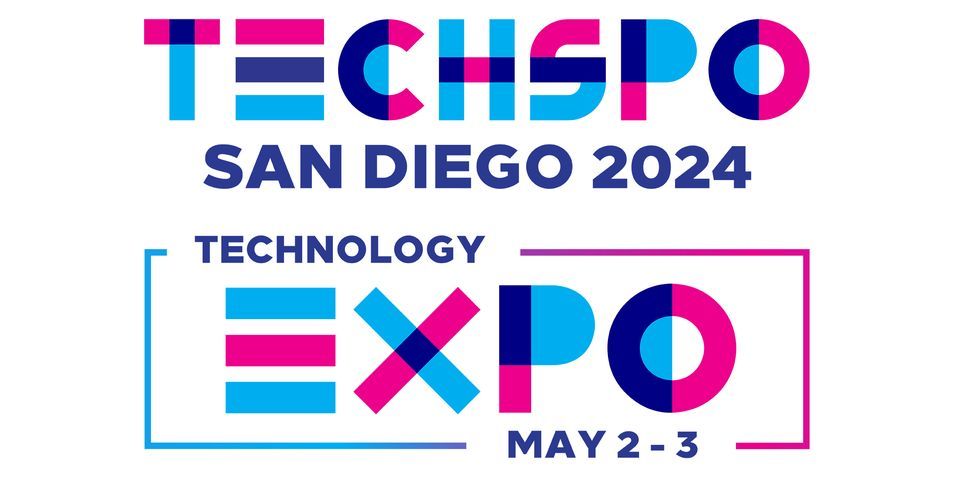 TECHSPO San Diego 2024 Technology Expo (Internet ~ Mobile ~ AdTech ~ MarTech ~ SaaS)
