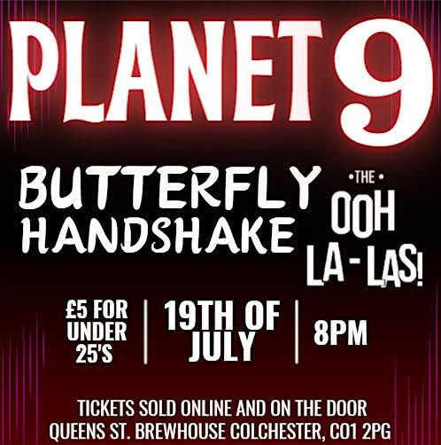 PLANET 9+BUTTERFLY HANDSHAKE +OOH LA-LAS