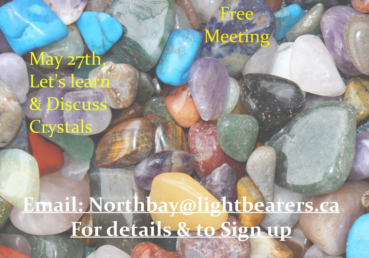 May 27th at the North Bay Library. Talking Crystals