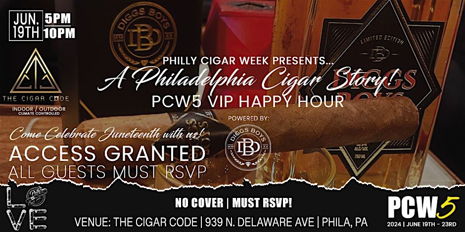PCW5 PRESENTS A PHILLY CIGAR STORY VIP HAPPY HOUR -  DIGGS BOYS BOURBON