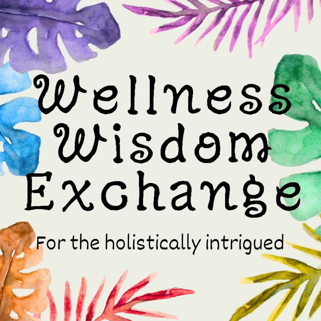 Wellness Wisdom Exchange Networking Circle