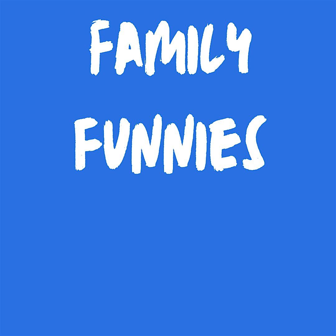 Family Funnies