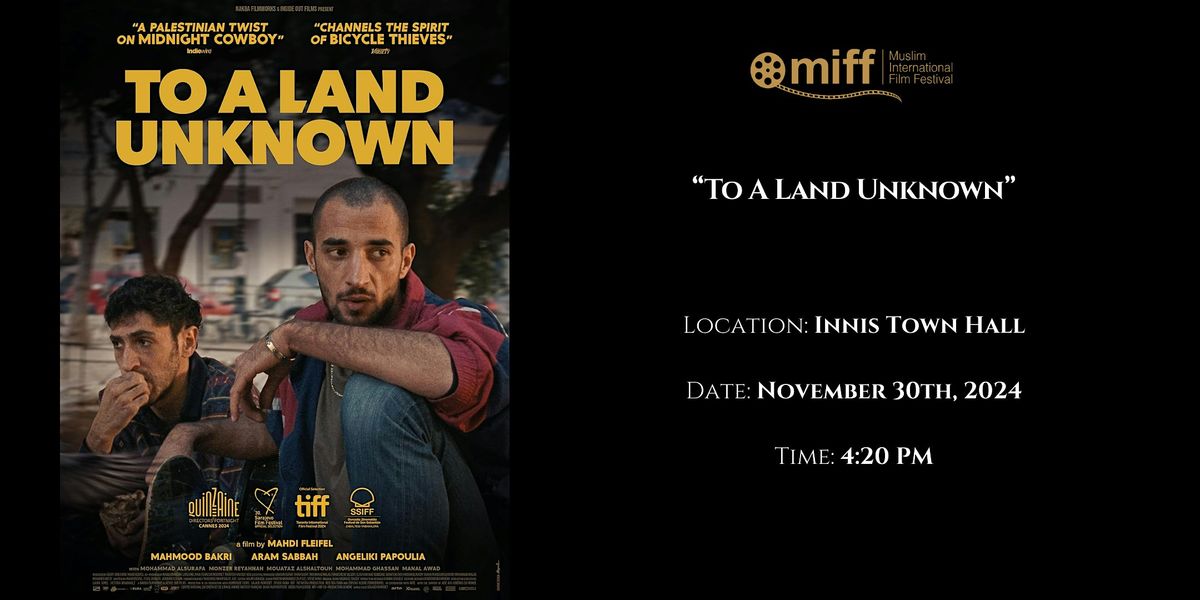 'To a Land Unknown' - Presented by MIFF