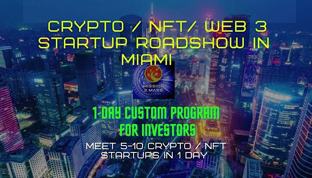 Crypto \/ NFT \/ Web3 Startup Roadshow (1-Day Program in Miami)