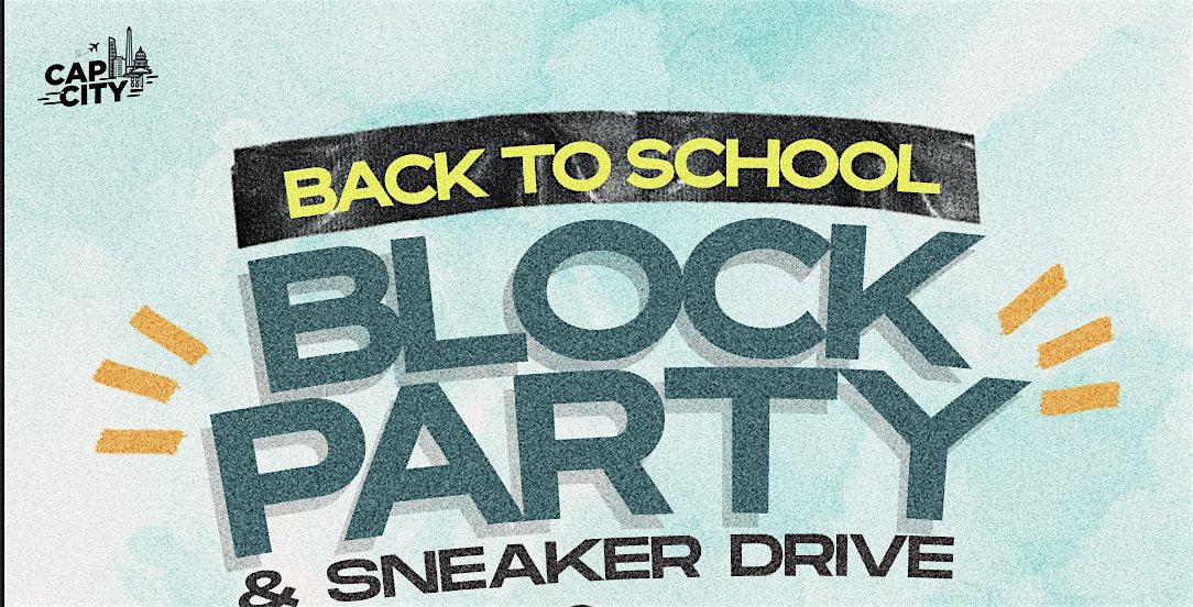 Back to School Block Party & Sneaker Drive