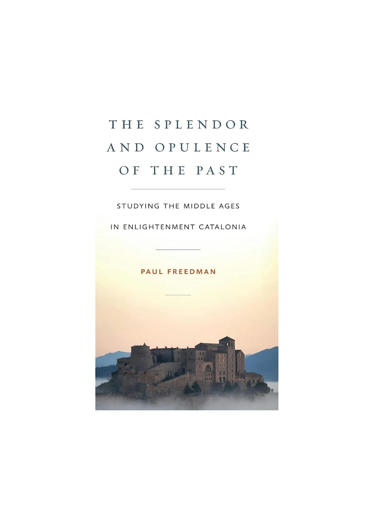 A Seminar on 'The Splendor and Opulence of the Past', by Paul Freedman