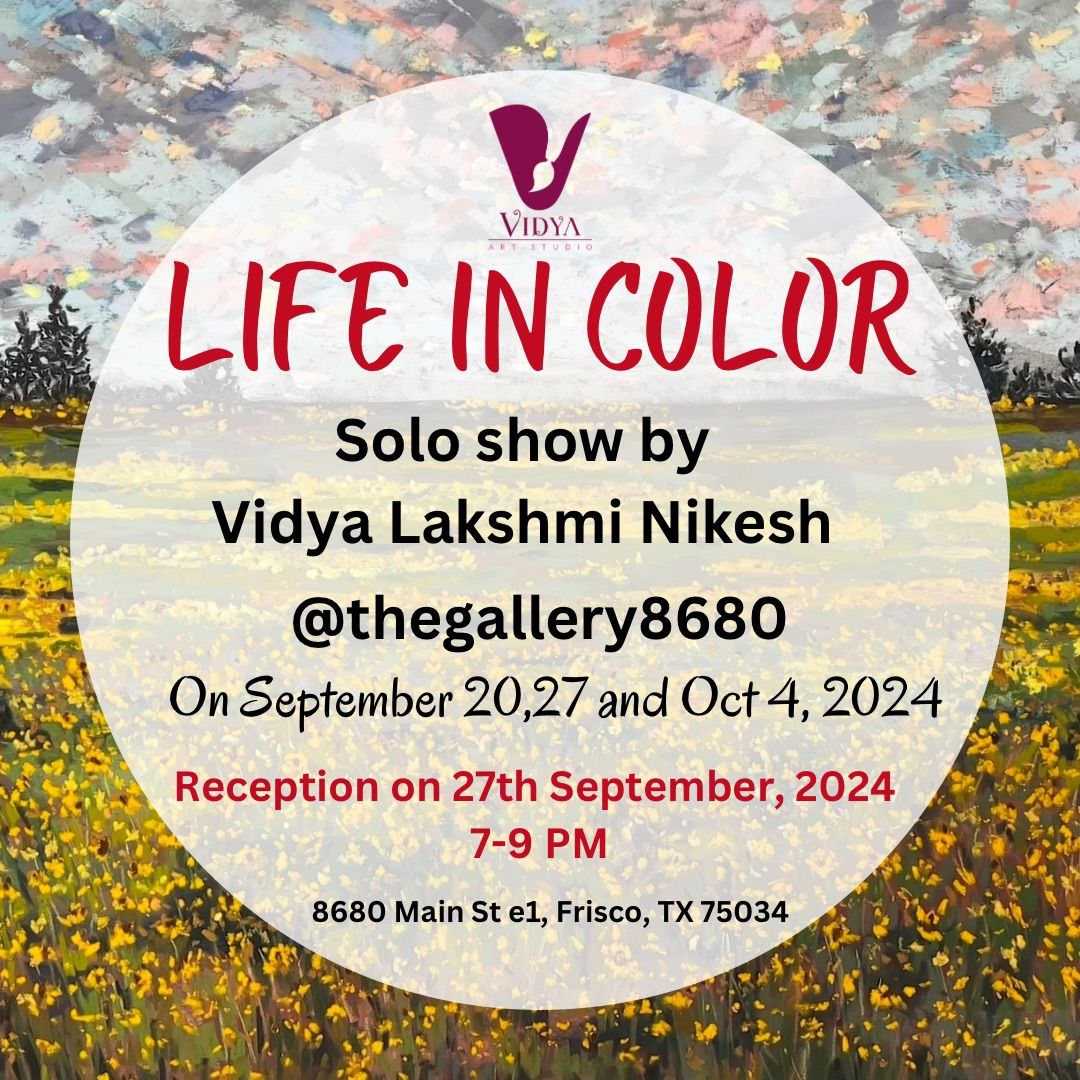 Life in Color- Solo show by Vidya Lakshmi Nikesh