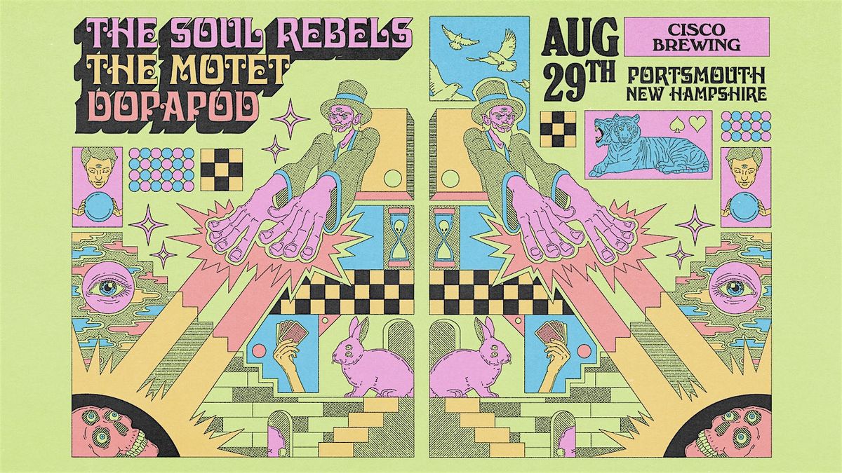 The Soul Rebels + The Motet + Dopapod