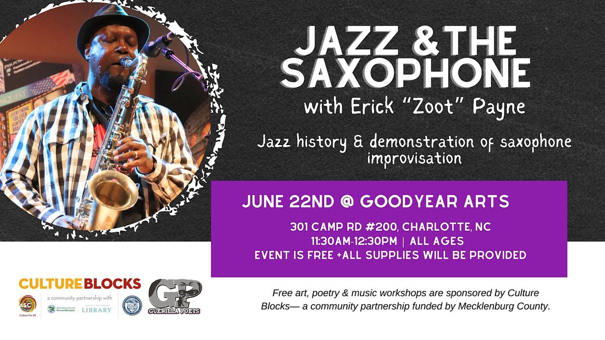 Jazz & the Saxophone, Goodyear arts