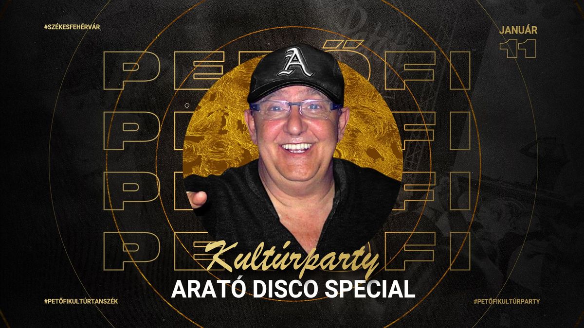 Pet\u0151fi Kult\u00farparty | Arat\u00f3 Disco Special | 01.11. Szombat