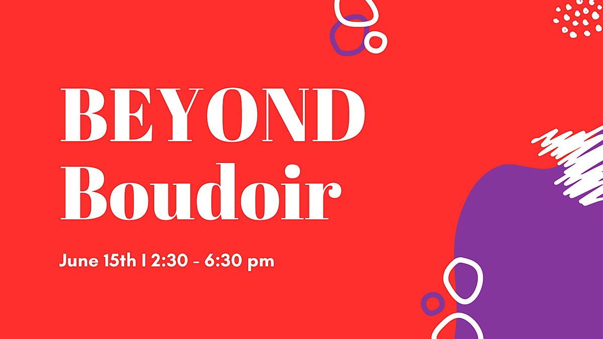 Beyond Boudoir - Empowerment Sessions