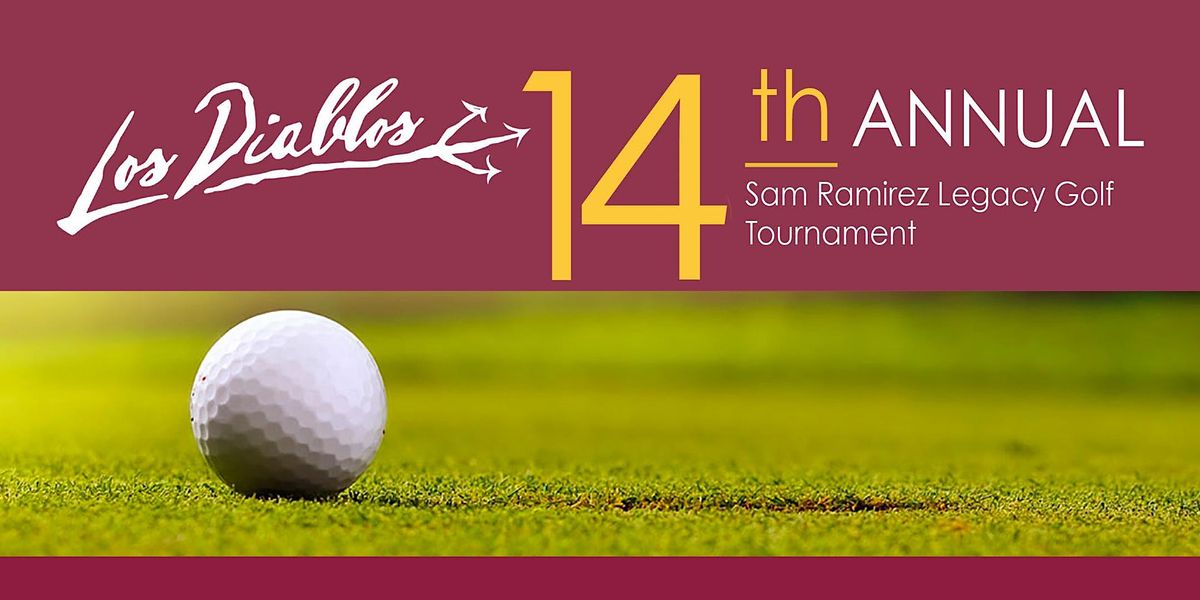 15th Annual Los Diablos Sam Ramirez Legacy Golf Tournament