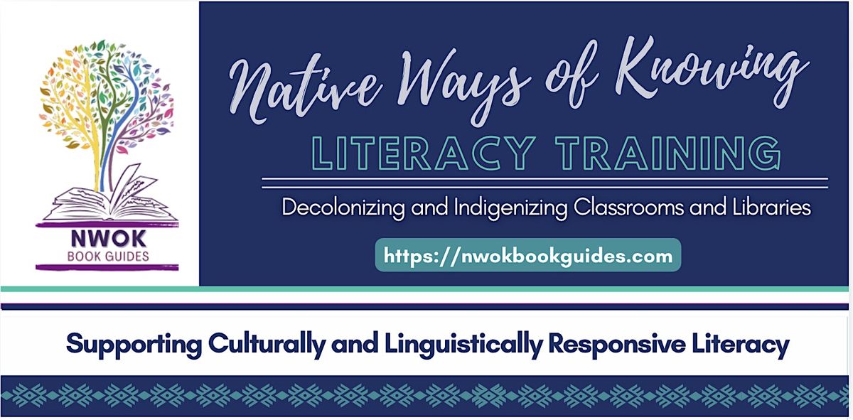 Two-Day Native Ways of Knowing Literacy Institute in Santa Rosa, CA