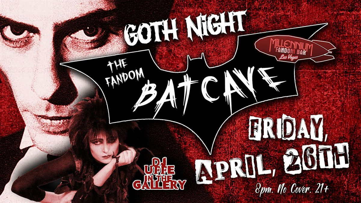 Fandom BatCave GOTH NIGHT!