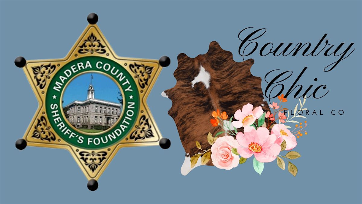 Madera County Sheriff\u2019s Foundation Blooms & Brews