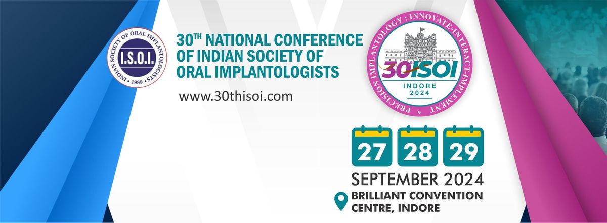  30th National Conference of the Indian Society of Oral Implantologists, Indore