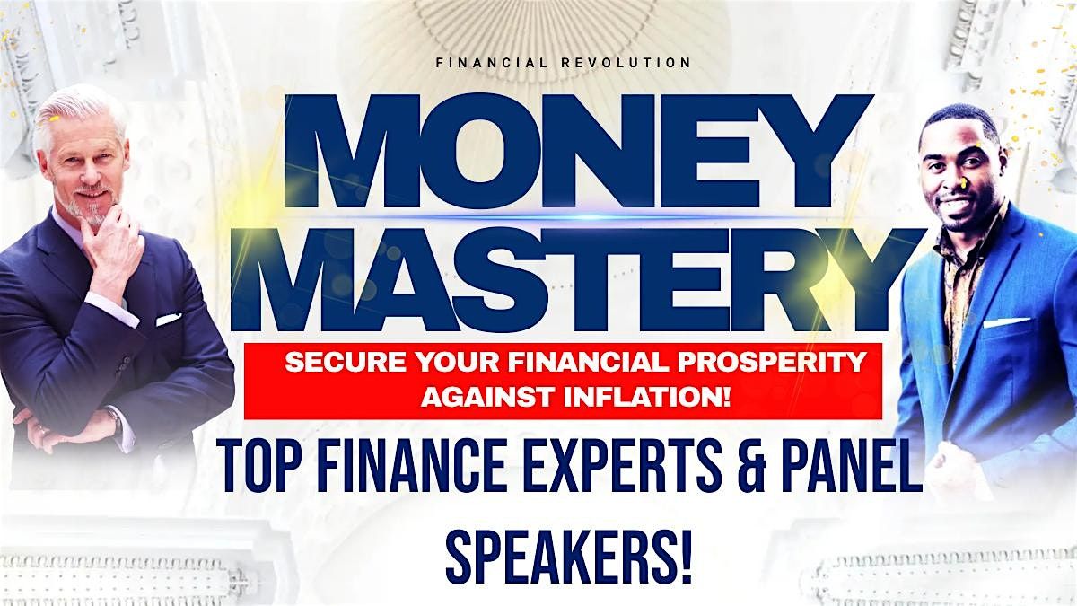 MONEY MASTERY; FINANCIAL SERVICES CONFERENCE!