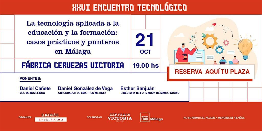 XXVI Encuentro Tecnol\u00f3gico El Espa\u00f1ol de M\u00e1laga: La tecnolog\u00eda educativa