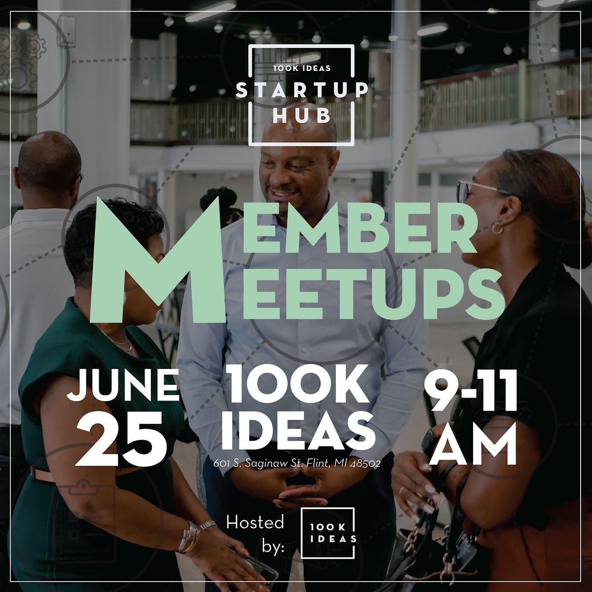 100K Ideas Startup Hub Member Meetups (August)