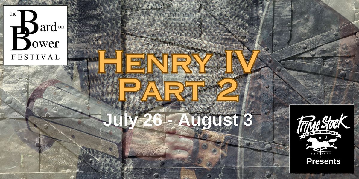 Henry IV Part 2 - Bard on Bower - Indoor Show