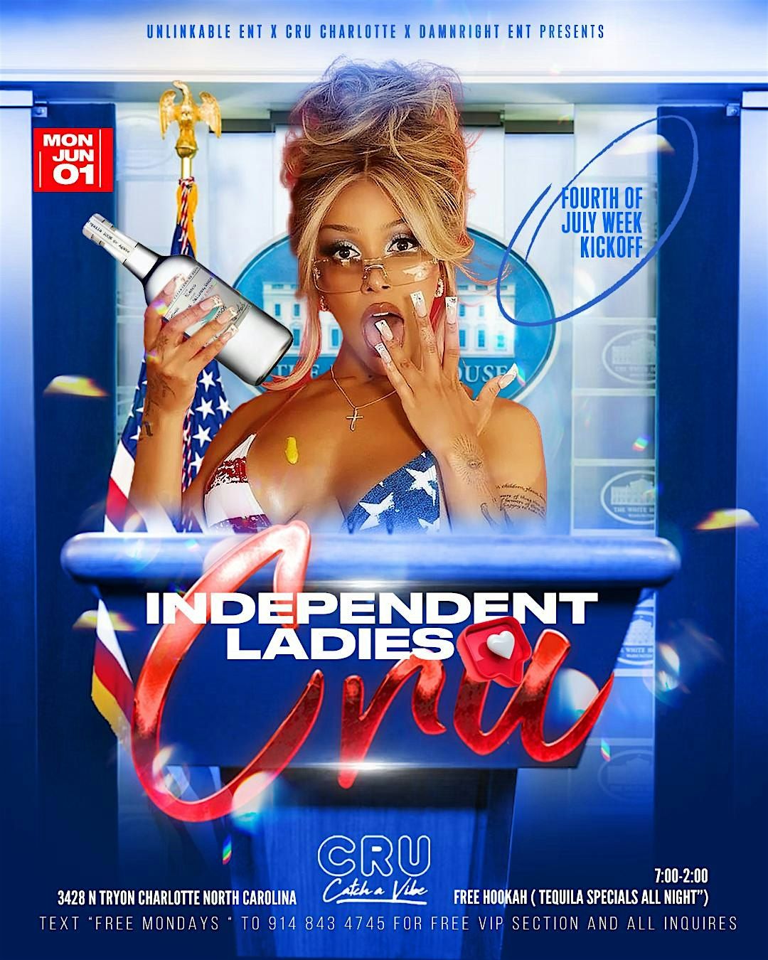 Independent ladies love cru! 4th of July week kick off! $150 bottles all night! Free vip tables avai