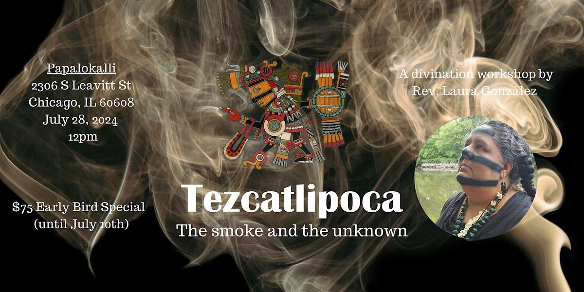 Tezcatlipoca: The smoke and the unknown