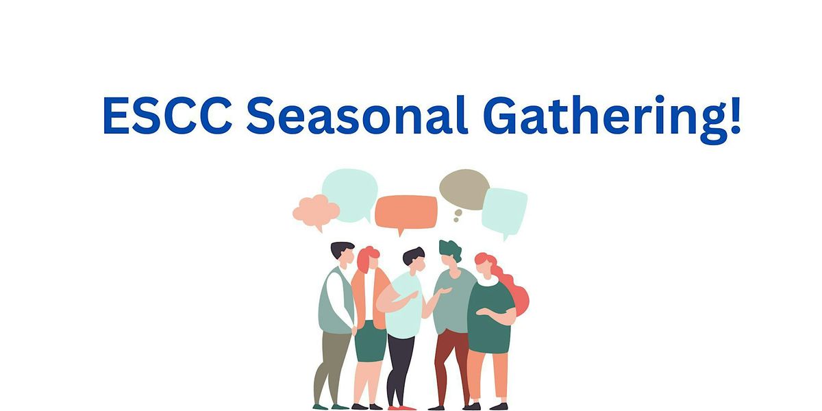 ESCC Seasonal Gathering