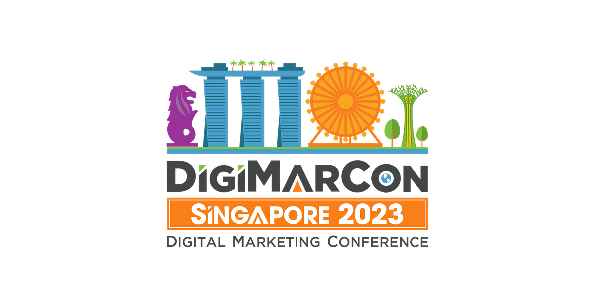 DigiMarCon Singapore 2023 - Digital Marketing Conference & Exhibition
