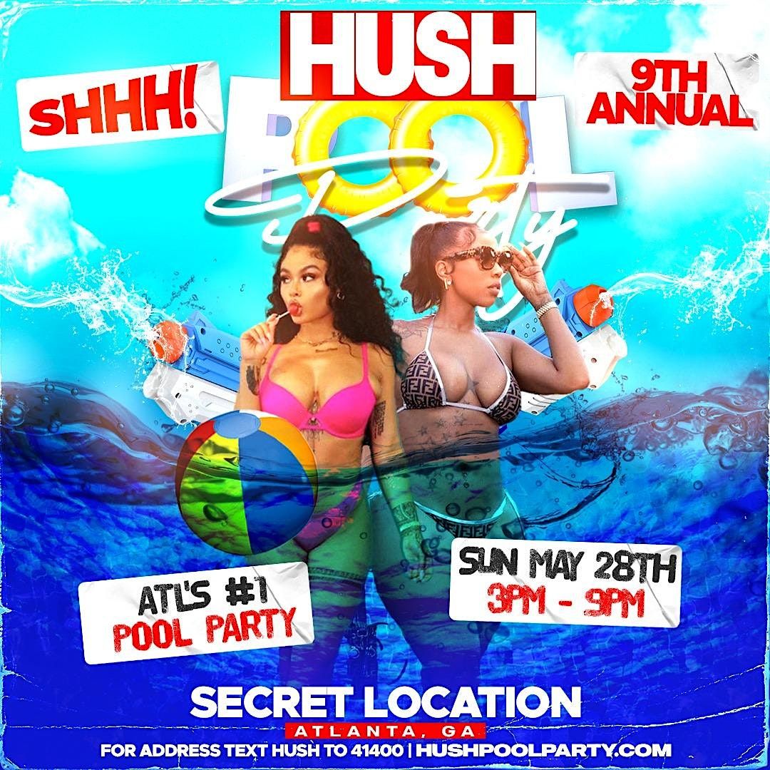 Hush Pool Party 2023 | Sun May 28th | Memorial Day Weekend
