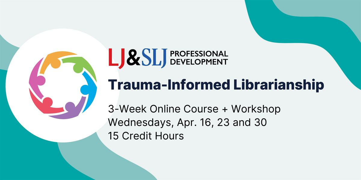 Trauma-Informed Librarianship