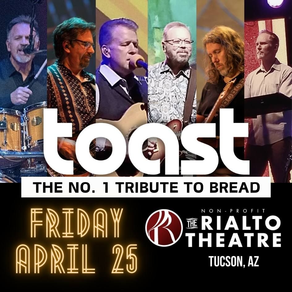 TOAST - No.1 BREAD Tribute - Tucson, AZ - Apr 25